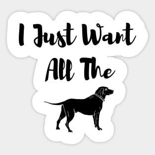I Just Want All The Dogs Gift Christmas Sticker
